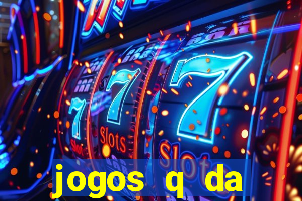 jogos q da dinheiro de verdade